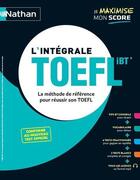 Couverture du livre « L'integrale toefl - la methode de reference pour reussir son toefl - 2020 » de  aux éditions Nathan