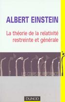 Couverture du livre « La Theorie De La Relativite Restreinte Et Generale » de Albert Einstein aux éditions Dunod