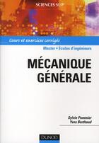 Couverture du livre « Mécanique générale » de Pommier/Berthaud aux éditions Dunod