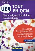 Couverture du livre « UE4 tout en QCM ; biostatistiques, probabilités, mathématiques (3e édition) » de Emmanuel Bourreau aux éditions Ediscience