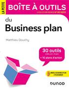 Couverture du livre « La petite boîte à outils : du business plan » de Matthieu Douchy aux éditions Dunod