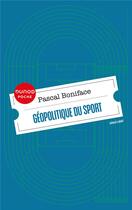 Couverture du livre « Geopolitique du sport » de Pascal Boniface aux éditions Dunod