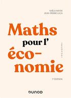 Couverture du livre « Mathématiques pour l'économie : Analyse-Algèbre (7e édition) » de Naila Hayek et Jean-Pierre Leca aux éditions Dunod