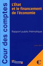 Couverture du livre « L'état et le financement de l'économie ; juillet 2012 » de  aux éditions Documentation Francaise