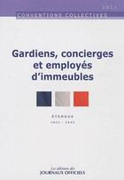 Couverture du livre « Gardiens, concierges et employés d'immeubles » de  aux éditions Direction Des Journaux Officiels