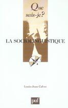 Couverture du livre « La sociolinguistique 5e ed qsj 2731 (5e édition) » de Louis-Jean Calvet aux éditions Que Sais-je ?