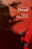 Couverture du livre « L'avenir d'une illusion (8e édition) » de Sigmund Freud aux éditions Puf