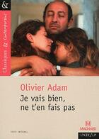 Couverture du livre « Je vais bien, ne t'en fais pas » de Olivier Adam aux éditions Magnard