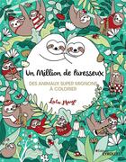 Couverture du livre « Un million de paresseux ; des animaux super mignons à colorier » de Lulu Mayo aux éditions Eyrolles