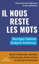 Couverture du livre « Il nous reste les mots » de Georges Salines et Azdyne Amimour aux éditions Robert Laffont