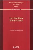 Couverture du livre « La répétition d'infractions » de Elise Letouzey aux éditions Dalloz
