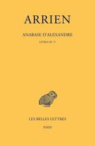 Couverture du livre « Anabase d'Alexandre Tome 2 : livres III-V » de Arrien aux éditions Belles Lettres