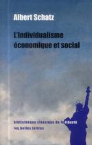 Couverture du livre « L'individualisme économique et social » de Albert Schatz aux éditions Belles Lettres