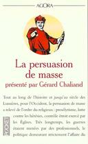 Couverture du livre « La Persuasion De Masse » de Gerard Chaliand aux éditions Pocket