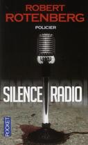 Couverture du livre « Silence radio » de Robert Rotenberg aux éditions Pocket