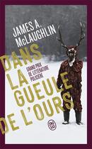 Couverture du livre « Dans la gueule de l'ours » de James A. Mclaughlin aux éditions J'ai Lu