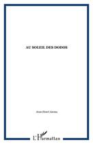 Couverture du livre « Au soleil des Dodos » de  aux éditions Editions L'harmattan