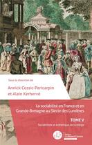 Couverture du livre « La sociabilité en France et en Grande-Bretagne au siècle des Lumières » de Alain Kerherve et Annick Cossic-Pericarpin et Collectif aux éditions Le Manuscrit