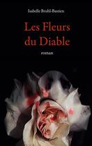 Couverture du livre « Les fleurs du diable » de Isabelle Bruhl-Bastien aux éditions Books On Demand