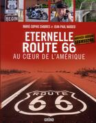 Couverture du livre « Éternelle route 66 ; au coeur de l'Amérique » de Marie-Sophie Chabres aux éditions Grund