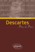 Couverture du livre « Descartes » de Francois-Xavier De Peretti aux éditions Ellipses