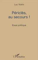 Couverture du livre « Périclès au secours ! » de Luc Voirin aux éditions L'harmattan