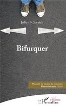 Couverture du livre « Bifurquer » de Julien Koberich aux éditions L'harmattan