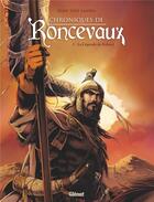 Couverture du livre « Chroniques de Roncevaux t.1 ; la légende de Roland » de Juan Luis Landa aux éditions Glenat