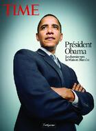 Couverture du livre « Président Obama ; le chemin vers la Maison Blanche » de Time Magazine aux éditions Fetjaine