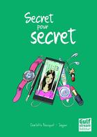 Couverture du livre « Secret pour secret » de Charlotte Bousquet et Jaypee aux éditions Gulf Stream