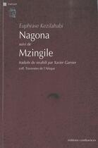 Couverture du livre « Nagona ; Mzingile » de Euphrase Kezilahabi aux éditions Confluences
