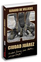 Couverture du livre « SAS Tome 190 : Ciudad Juarez » de Gerard De Villiers aux éditions Sas