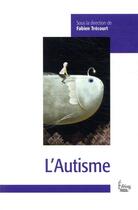 Couverture du livre « L'autisme » de Fabien Trecourt aux éditions Sciences Humaines