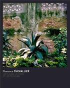 Couverture du livre « Florence Chevallier ; les fleurs, le chien et les pécheurs » de  aux éditions Bernard Chauveau