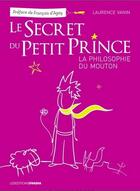 Couverture du livre « Le secret du petit prince, la philosophie du mouton » de Laurence Vanin aux éditions Ovadia