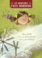 Couverture du livre « Alice et la source de lumière » de Francois Quemere aux éditions Plume De Carotte