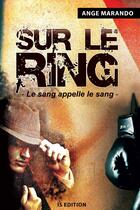 Couverture du livre « Sur le ring » de Marando Ange aux éditions Is Edition