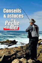 Couverture du livre « Conseils & astuces de pêche en mer » de  aux éditions Casa