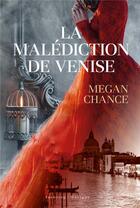 Couverture du livre « La malédiction de Venise » de Megan Chance aux éditions Faubourg Marigny