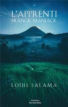 Couverture du livre « L'apprenti Franck Manjack » de Louis Salama aux éditions Editions Maia