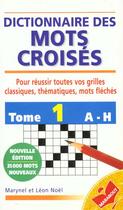Couverture du livre « Dictionnaire Des Mots Croises T.1 » de Noel aux éditions Marabout