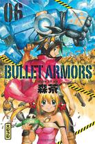 Couverture du livre « Bullet armor Tome 6 » de Moritya aux éditions Kana