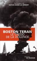 Couverture du livre « Le crédo de la violence » de Boston Teran aux éditions Editions Du Masque