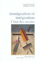 Couverture du livre « ETAT DES SAVOIRS ; immigration et intégration » de Philippe Dewitte aux éditions La Decouverte