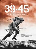 Couverture du livre « 39-45 ; sur les chemins de la victoire » de  aux éditions Glenat