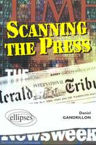 Couverture du livre « Scanning the press » de Daniel Gandrillon aux éditions Ellipses