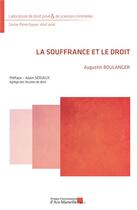 Couverture du livre « La souffrance et le droit » de Boulanger Augustin aux éditions Pu D'aix Marseille