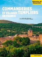 Couverture du livre « Commanderies et villages templiers en France » de Bernard Crochet et Perrin Thierry aux éditions Ouest France