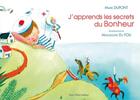 Couverture du livre « J'apprends les secrets du bonheur » de Marie Dupont et Maguelone Du Fou aux éditions Tequi