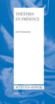 Couverture du livre « Théâtres en présence » de Joel Pommerat aux éditions Actes Sud